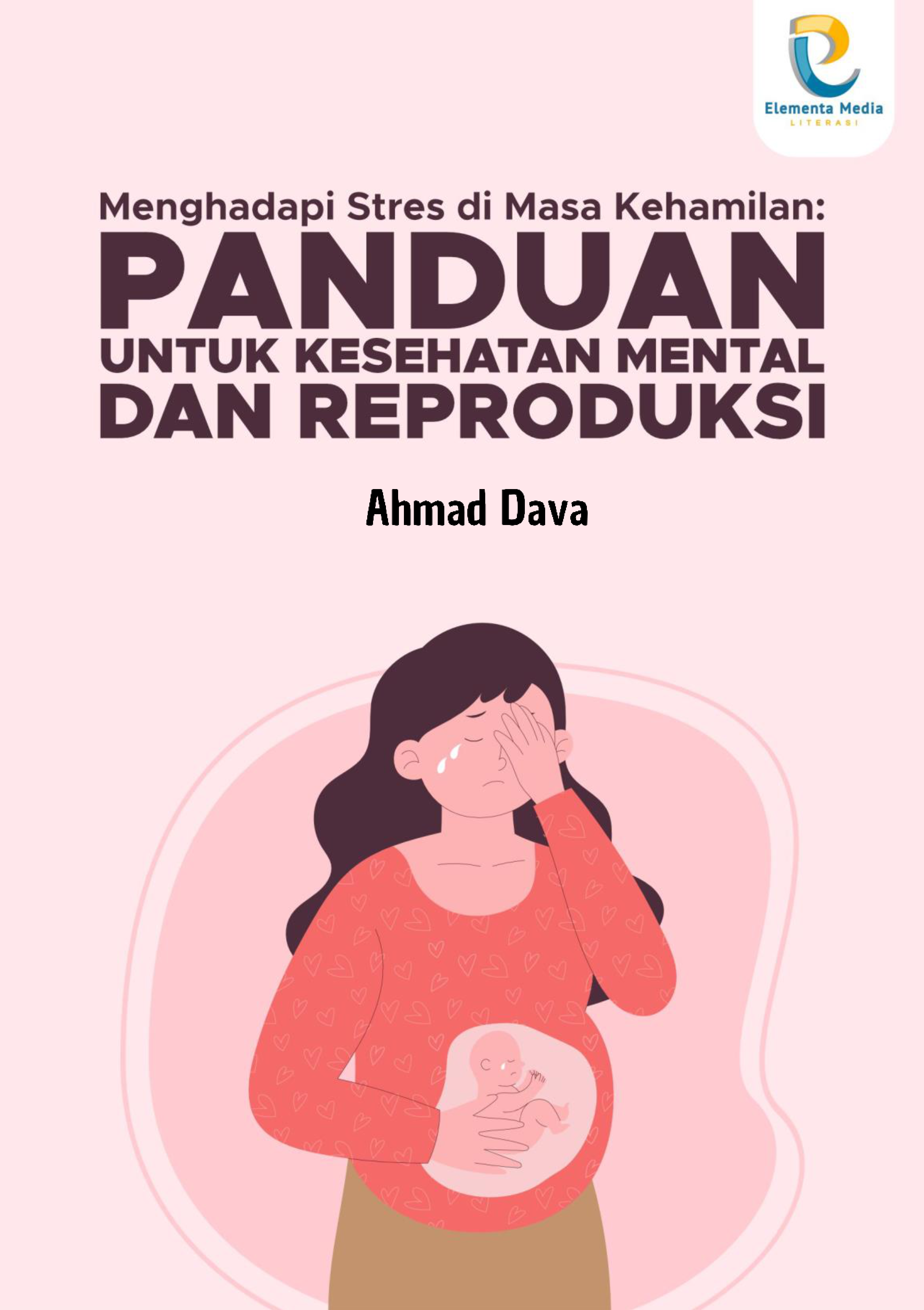 Menghadapi Stres di Masa Kehamilan: Panduan untuk Kesehatan Mental dan Reproduksi